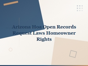 Arizona Hoa Records Request Laws and Homeowner Rights